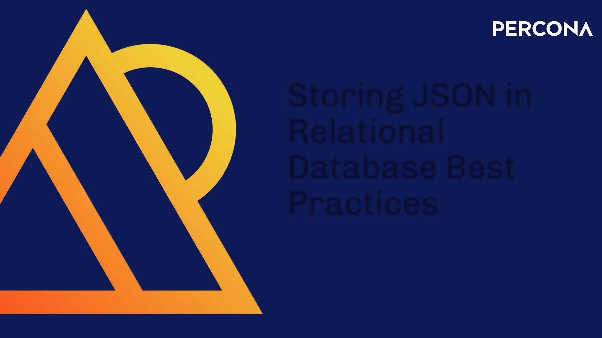 Storing JSON in Relational Database Best Practices.pdf - 墨天轮文档
